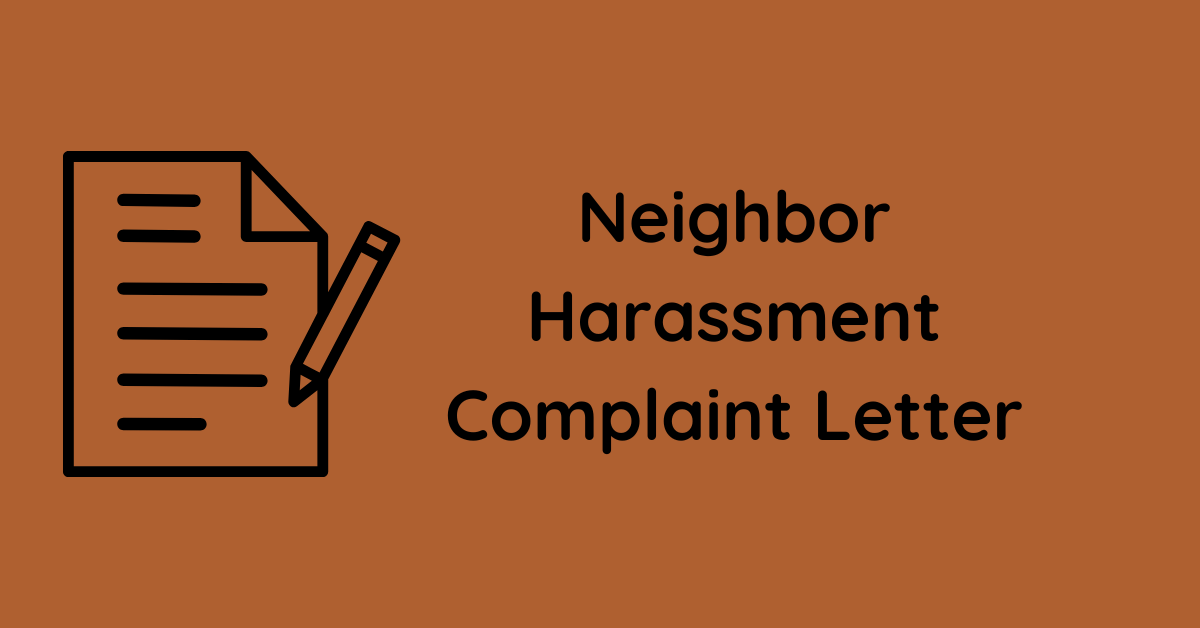 Neighbor Harassment Complaint Letter