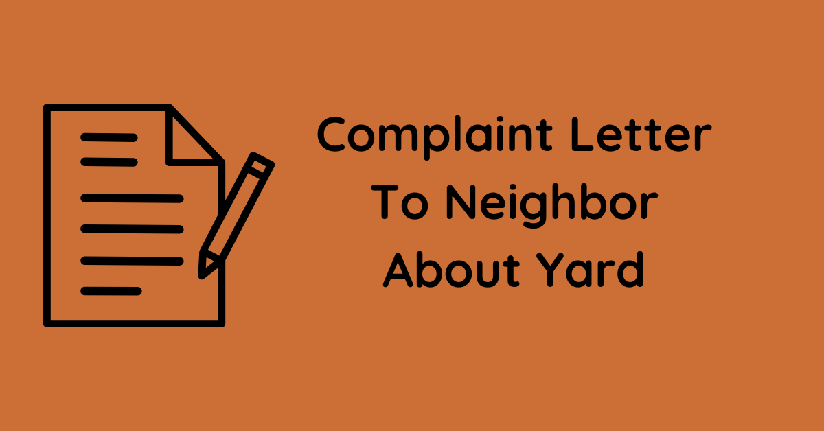 Complaint Letter To Neighbor About Yard
